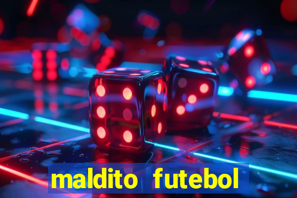 maldito futebol clube dublado download